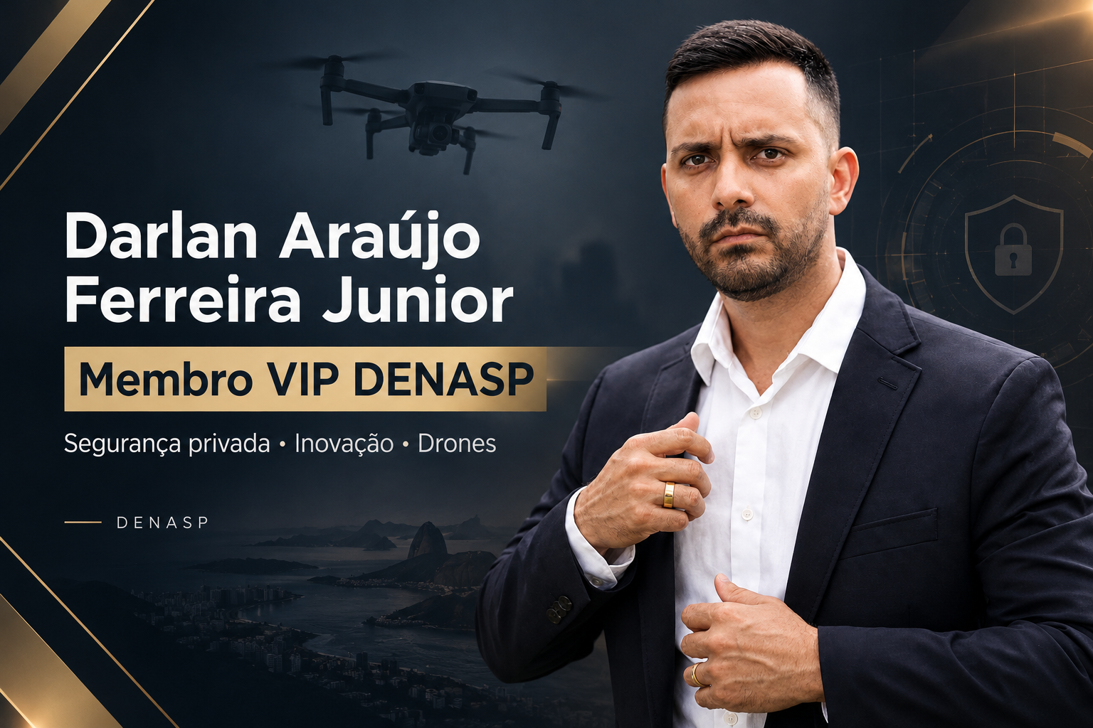 Darlan Araújo Ferreira Junior, Membro VIP DENASP, em destaque em artigo sobre segurança privada, inovação tecnológica e drones.